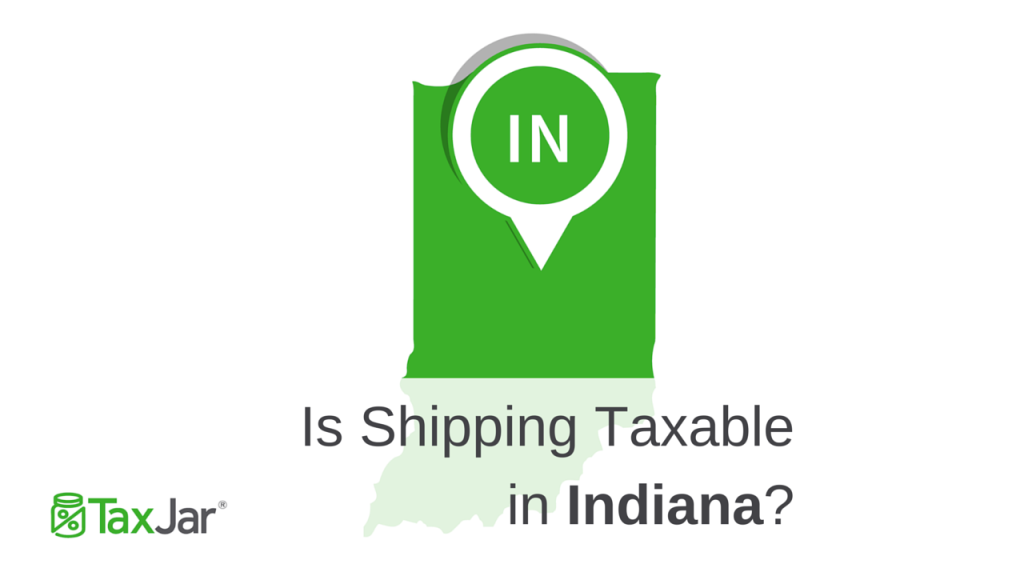 Shipping Taxability Indiana