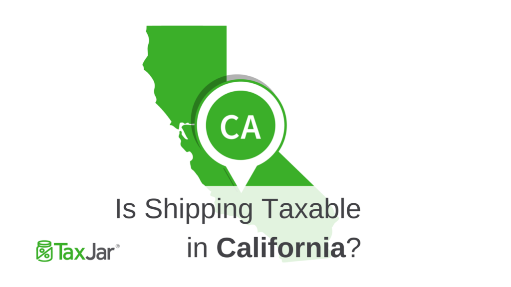 Shipping Taxability California