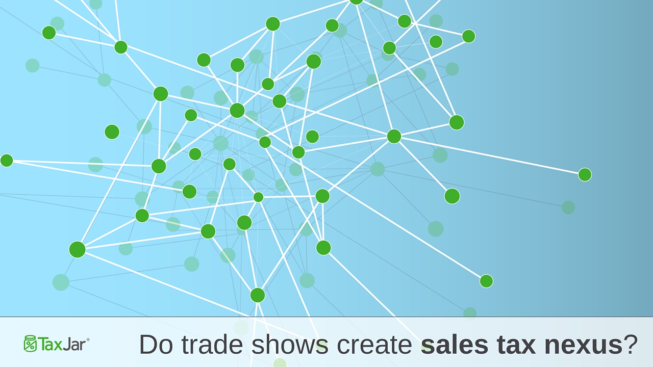 Trade show sales tax nexus