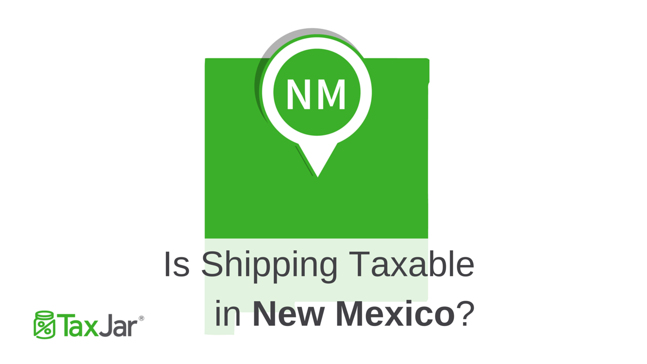 is-shipping-taxable-in-new-mexico