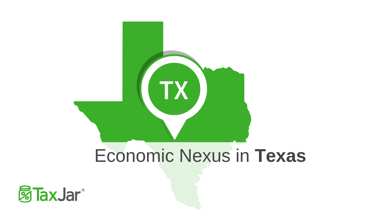 Economic Nexus Laws by State: Texas